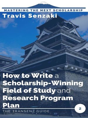 cover image of How to Write a Scholarship-Winning Field of Study and Research Program Plan